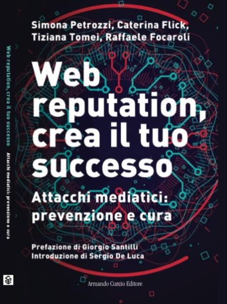 Web Reputation, crea il tuo successo - Attacchi mediatici: prevenzione e cura